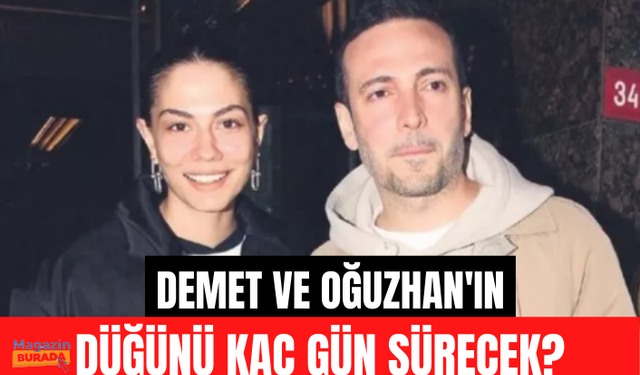 Demet Özdemir ile Oğuzhan Koç'un düğünü kaç gün sürecek? İlk açıklama geldi