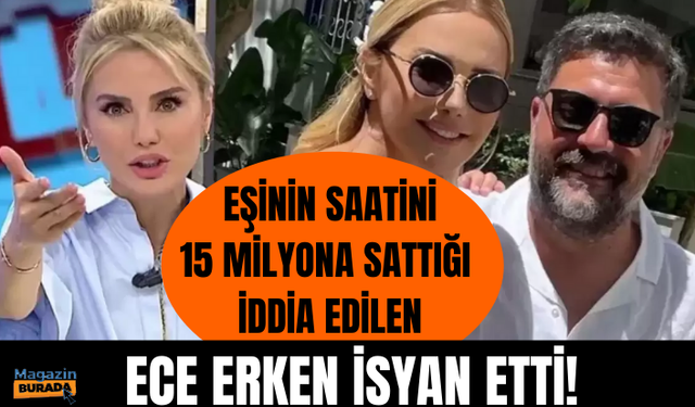 Eşinden kalan saatleri 15 milyona sattığı iddia edilen Ece Erken hesabındaki parayı göstererek isyan etti