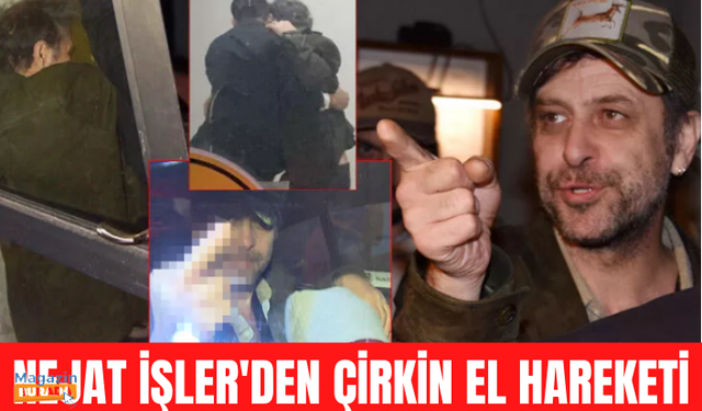 Nejat İşler'den basın mensuplarına çirkin hareket!