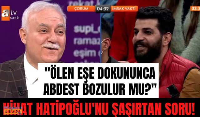 Nihat Hatipoğlu'nu şaşırtan soru! "Ölen eşe dokununca abdest bozulur mu?"