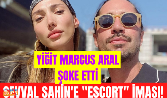 Yiğit Marcus Aral şoke etti! Eski sevgili Şevval Şahin'e çirkin ima