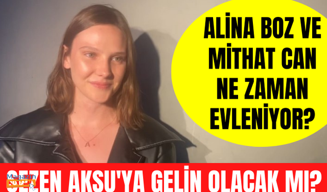 Alina Boz ve Mithat Can Özer ne zaman evleniyor? Alina Boz Sezen Aksu'ya gelin olacak mı?