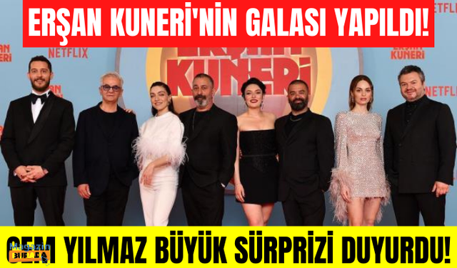 Netflix'in yeni dizisi "Erşan Kuneri"nin galası yapıldı! Cem Yılmaz, 2. sezon için yeşil ışık yaktı!