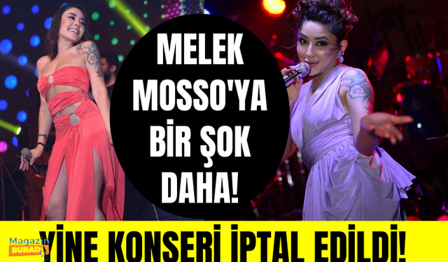 Melek Mosso kararı sosyal medyayı salladı! Isparta'dan sonra bir konseri daha iptal edildi