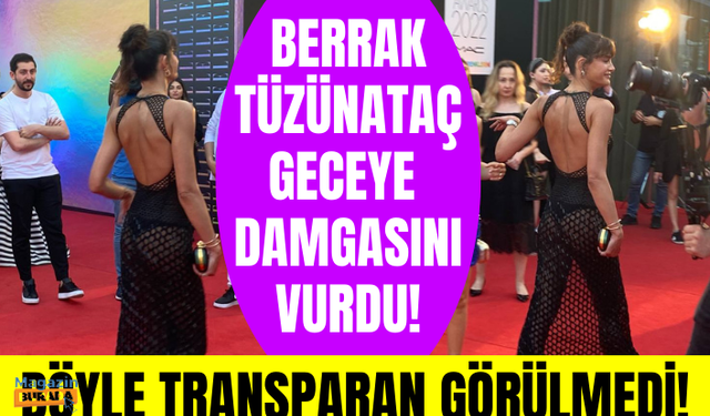 Berrak Tüzünataç Elle Dergisinin Ödül Törenine Tanga ile katıldı