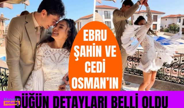 Ebru Şahin ve Cedi Osman’ın düğün detayları belli oldu