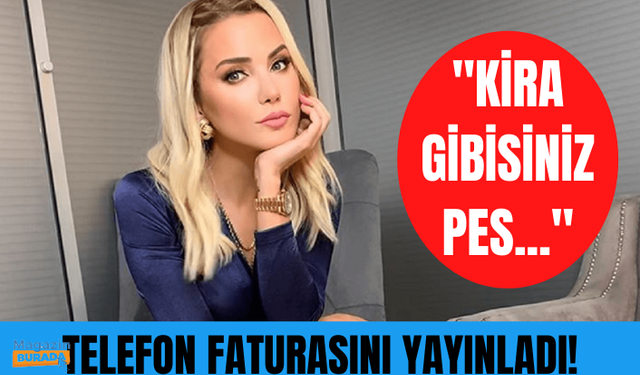 Ece Erken, gelen telefon faturasına sitem etti: Kira gibi