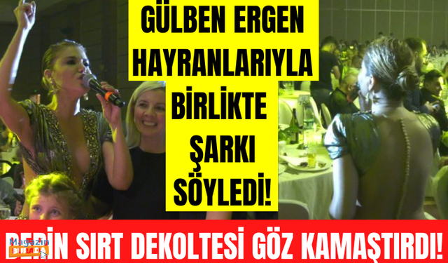 Gülben Ergen mikrofonu aldı hayranlarının arasına dalıp şarkı söyledi! Sırt dekoltesi olay oldu!