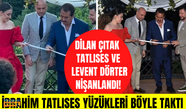 İbrahim Tatlıses'in kızı Dilan Çıtak Tatlıses ve Levent Dörter nişanlandı! Damada elini öptürmedi!