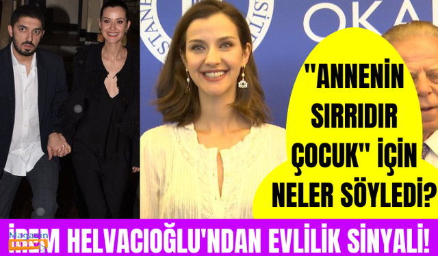 İrem Helvacıoğlu'dan sevgilisi Yolaç Özcan'a evlilik sinyali! Annenin Sırrıdır Çocuk için neler dedi