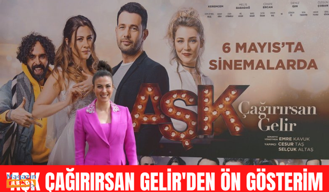 Kerem Cem'in yeni filmi 'Aşk Çağırırsan Gelir'den ön gösterim