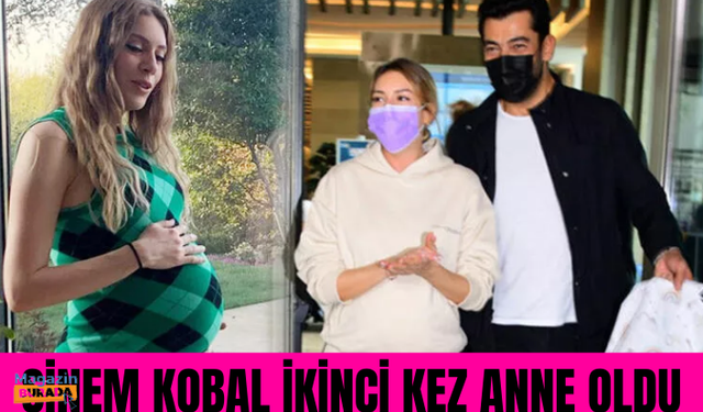 Sinem Kobal ikinci kez anne oldu