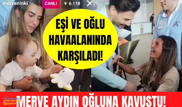 Survivor All Star'a veda eden Merve Aydın'ın oğlu ile duygusal buluşması!