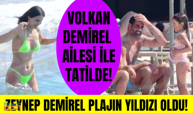 Volkan Demirel-Zeynep Sever Demirel çifti, kızları Yade ve Yeda ile birlikte Bodrum tatilinde!