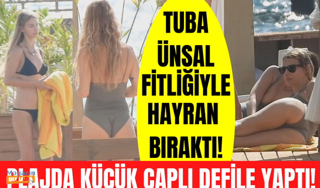 Tuba Ünsal Bodrum plajlarında rüzgar gibi esti! Tuba Ünsal fit görüntüsüyle kendine hayran bıraktı!