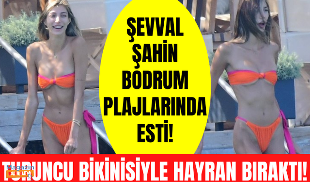 Şevval Şahin fit görüntüsü ve turuncu bikinisiyle Bodrum'da rüzgar gibi esti!