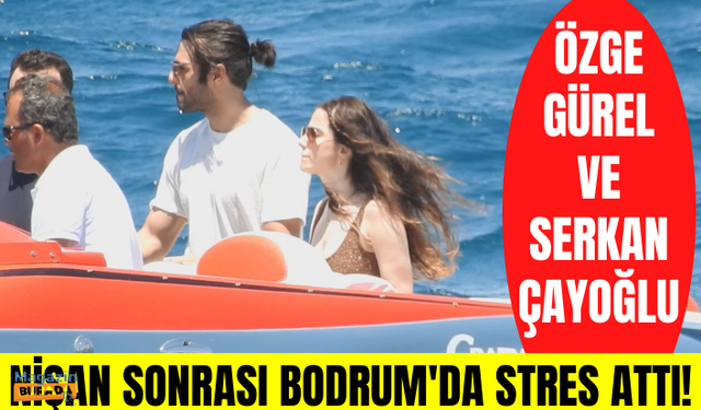 Özge Gürel ve Serkan Çayoğlu çifti nişan sonrası tatile çıktı! Sürat teknesi ile yolculuk ettiler!