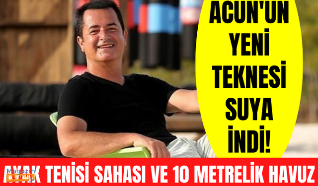 Acun Ilıcalı'nın yeni teknesi suya indi!