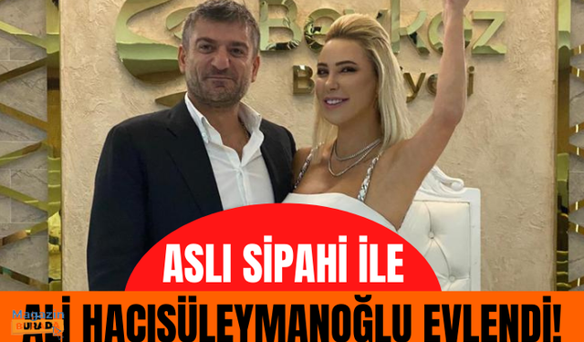 Aslı Sipahi ve Trabzonlu iş adamı Ali Hacısüleymanoğlu evlendi!