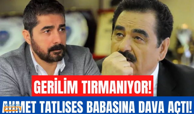 'Babamın akıl sağlığı ile ilgili şüphelerim var' demişti... Ahmet Tatlıses'ten İbrahim Tatlıses'e dava