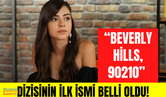 “Beverly Hills, 90210” dizisinin ilk ismi belli oldu!