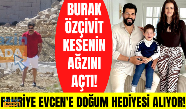 Burak Özçivit'ten eşi Fahriye Evcen'e doğum hediyesi!