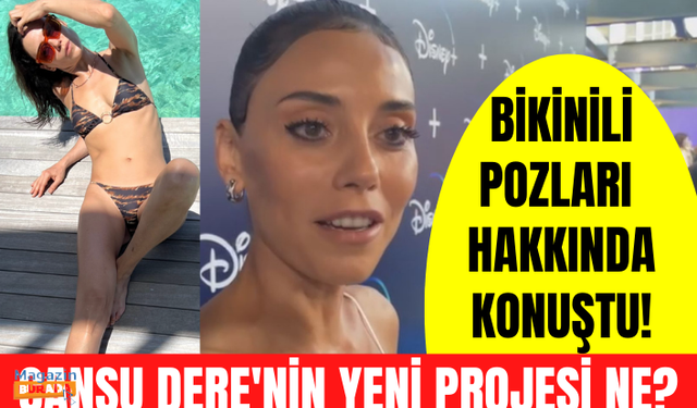 Cansu Dere bikinili pozları için neler söyledi? Disney Plus'ta hangi projede yer alacak?