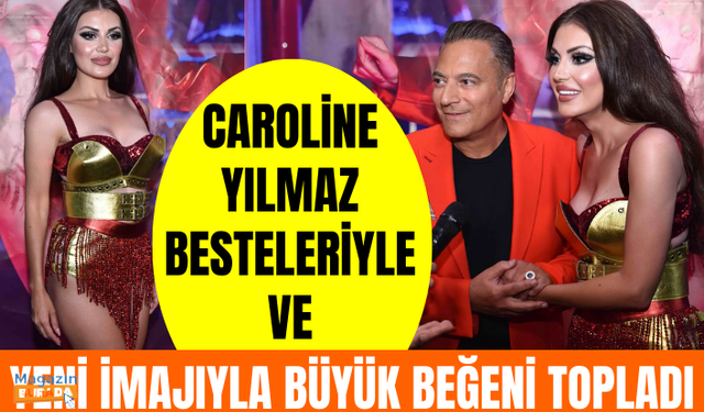 Caroline Yılmaz hem besteleriyle hem yeni imajıyla büyük beğeni topladı