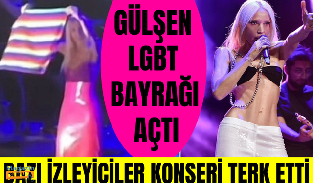 Gülşen sahnesinde LGBT bayrağı açtı, rahatsız olan bazı izleyiciler konseri terk etti