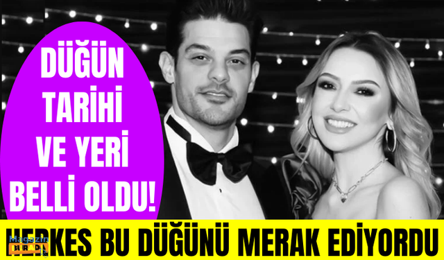 Hadise ile Mehmet Dinçerler'in düğün yapacakları tarih ve yer belli oldu!