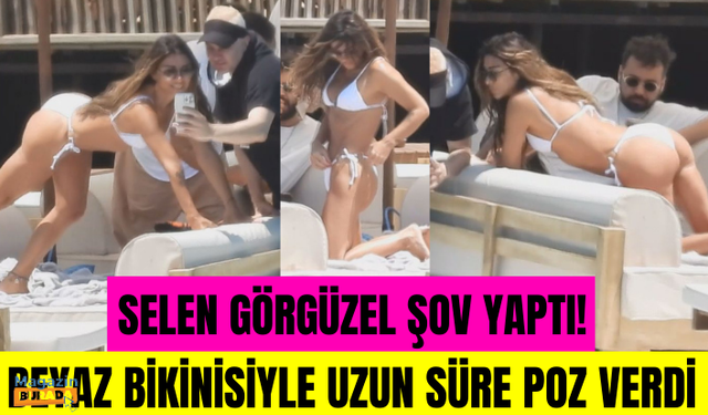 Hamdi Alkan'ın eski eşi Selen Görgüzel beyaz bikinisiyle dakikalarca poz verdi!