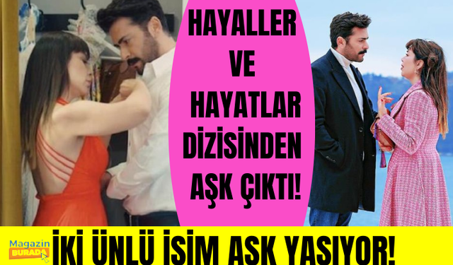 Hayaller ve Hayatlar dizisinden aşk çıktı! Yeşim Ceren Bozoğlu ve partneri Halil İbrahim Kurum ilişki yaşıyor