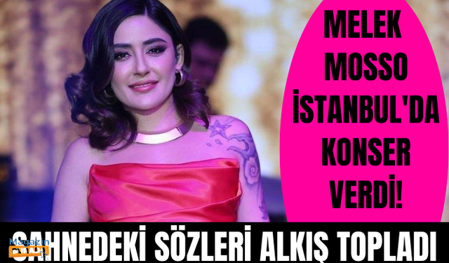 Konserleri iptal edilen Melek Mosso'nun sahnedeki sözleri alkış topladı: Asla ve asla vazgeçmiyorum