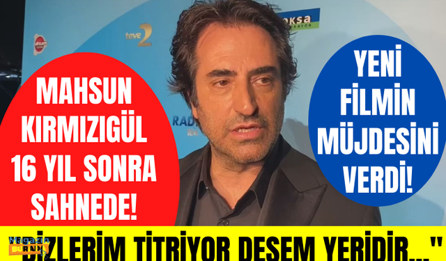 Mahsun Kırmızıgül 16 yıl aradan sonra ilk kez konser verdi! Mahsun Kırmızıgül heyecanını anlattı!