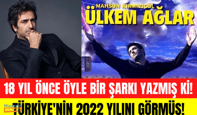 Mahsun Kırmızıgül 18 yıl önce yazdığı "Ülkem Ağlar" şarkısıyla günümüzü anlatmış!