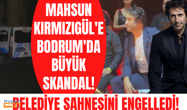 Mahsun Kırmızıgül'ün Bodrum'daki sahnesine Belediye engeli! Mahsun Kırmızıgül'ün sahnesi engellendi!