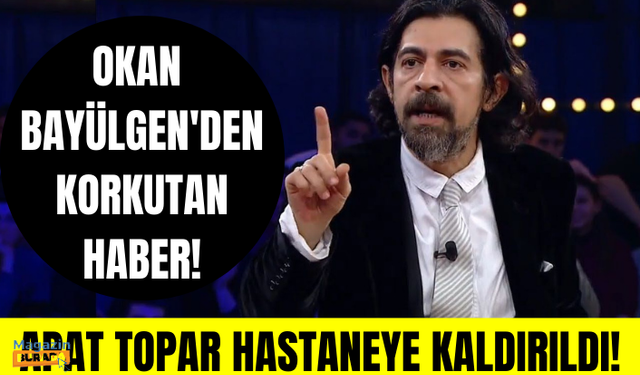 Okan Bayülgen, kalp spazmı geçirdi