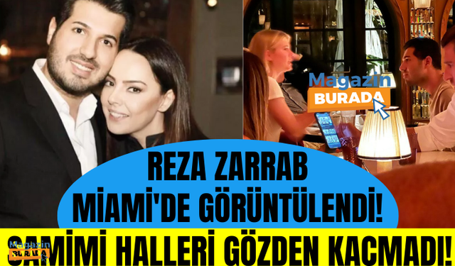 Reza Zarrab'ın son hali şaşırttı! Miami'de bir kadınla görüntülendi!