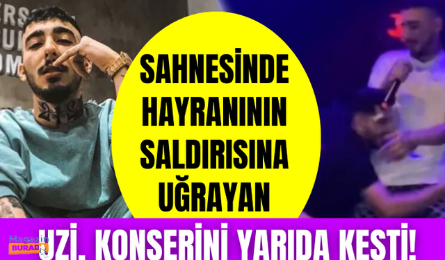 Sahnesinde hayranının saldırısına uğrayan Uzi, konserini yarıda kesti