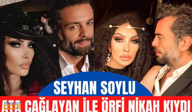 Seyhan Soylu ile Ata Çağlayan örfi nikah kıydı