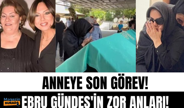 Ebru Gündeş'ten vefat eden anneye son görev! Ebru Gündeş'in gözyaşları...