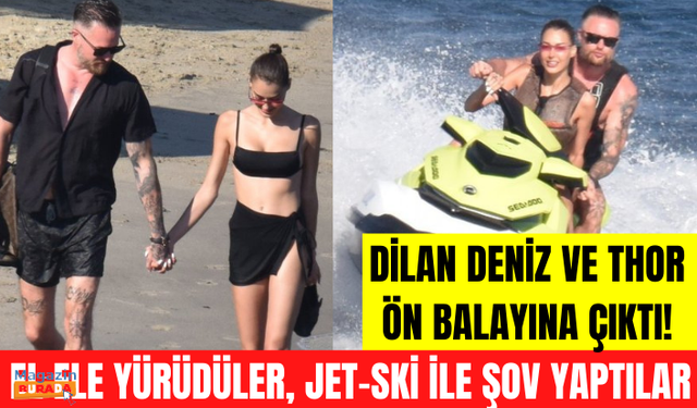 Dilan Çiçek Deniz ve sevgilisi Thor Saevarsson ön balayına çıktı! Jet-Ski ile şov yaptılar!