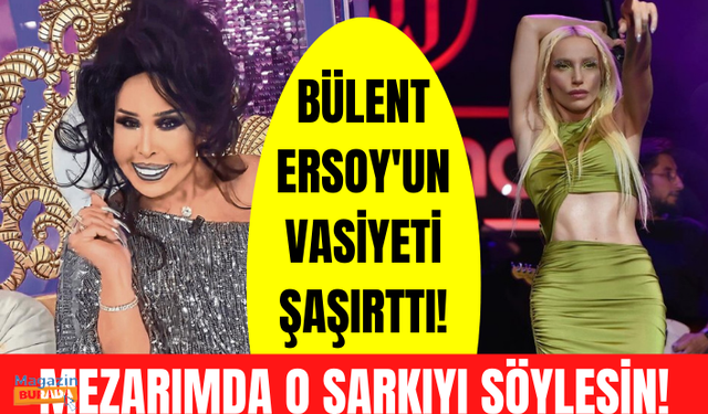 Diva Bülent Ersoy, öldükten sonra mezarı başında Gülşen'den bir şarkı okumasını vasiyet etmiş