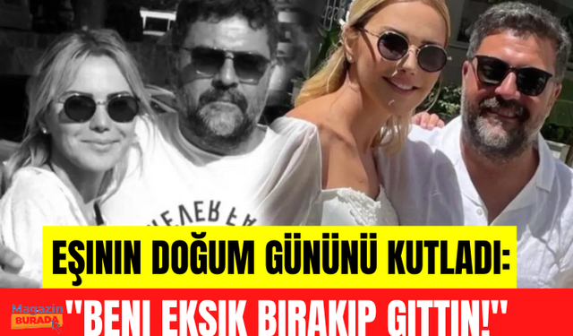 Ece Erken Şafak Mahmutyazıcıoğlu'nun doğum gününü kutladı: Beni eksik bırakıp gittin!