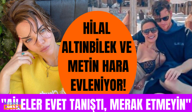 Hilal Altınbilek ve Metin Hara evleniyor