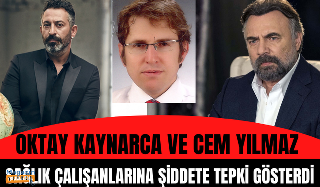 Oktay Kaynarca ve Cem Yılmaz, sağlık çalışanlarına şiddete tepki gösterdi