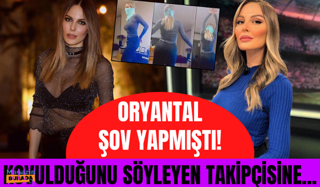 Oryantal şov yapmıştı! Hande Sarıoğlu kovulduğunu söyleyen takipçisine sert çıktı