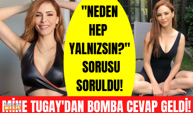 Oyuncu Mine Tugay'dan "Neden hep yalnızsın?" sorusuna cevap: Ben yalnız değilim