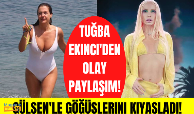 Tuğba Ekinci, "Doğru meme, yanlış meme" diyerek Gülşen'le göğüslerini kıyasladı