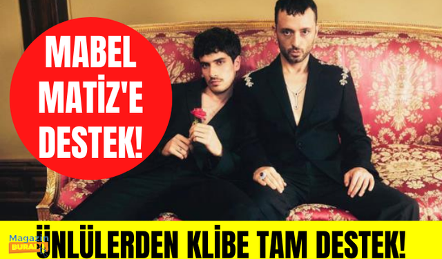 Yeni klibinde LBGT vurgusu yaptığı için tepki çeken Mabel Matiz'e ünlü isimlerden destek yağıyor